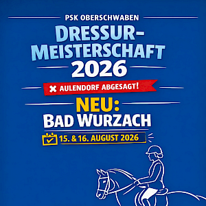🐎✨ Update zur PSK Oberschwaben‑Meisterschaft Dressur 2026 ✨🐎